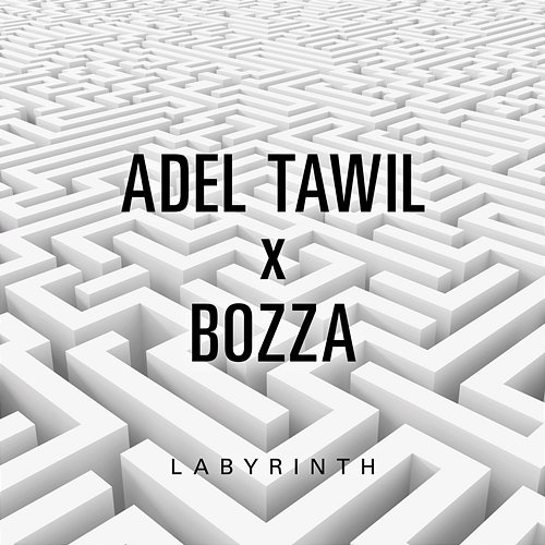Labyrinth Adel Tawil & Bozza