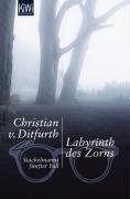 Labyrinth des Zorns Ditfurth Christian