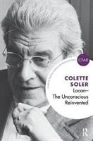 Lacan - The Unconscious Reinvented Soler Colette