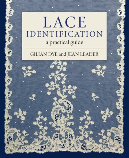 Lace Identification: A Practical Guide Opracowanie zbiorowe