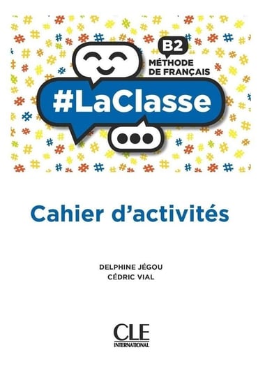 #LaClasse B2 Methode de francais. Ćwiczenia do języka francuskiego Jegou Delphine, Vial Cedric