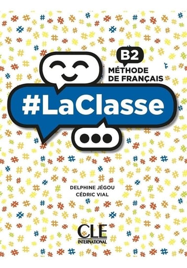#LaClasse B2. Methode de francais. Podręcznik do nauki języka francuskiego Jegou Delphine, Vial Cedric