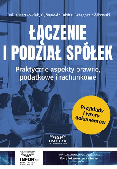 Łączenie i podział spółek Bartkowiak Emilia, Takats Gyongyver, Ziółkowski Grzegorz