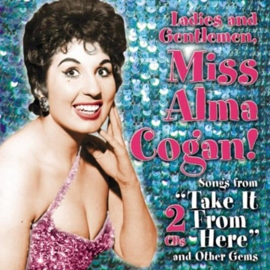 Ladies And Gentlemen, Miss Alma Cogan Cogan Alma