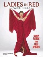 Ladies in Red Paper Dolls: Famous Fashions from Great Designers Mattox Brenda Sneathen