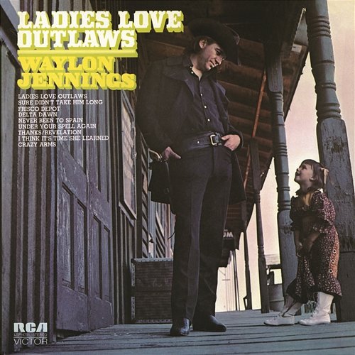 Ladies Love Outlaws Waylon Jennings
