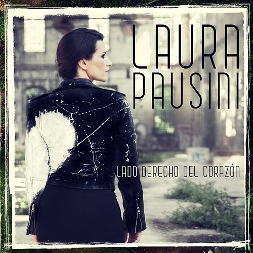 Lado derecho del corazón Laura Pausini