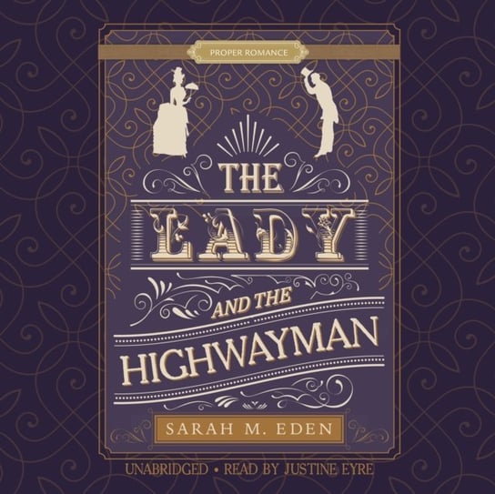 Lady and the Highwayman Eden Sarah M.