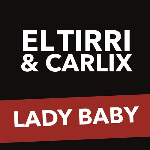 Lady Baby El Tirri & Carlix