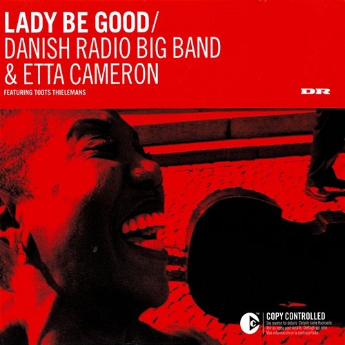 Lady Be Good Etta Cameron, The Danish Radio Big Band