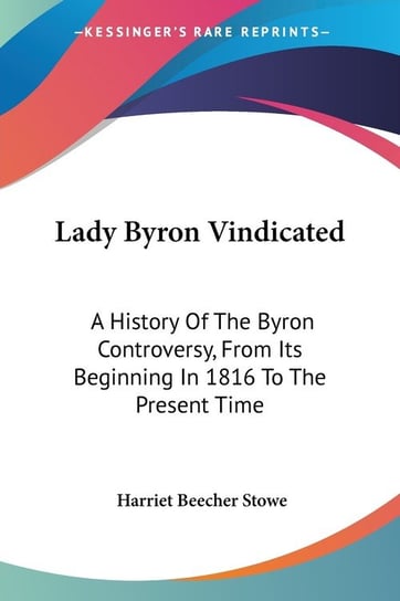 Lady Byron Vindicated Stowe Harriet Beecher