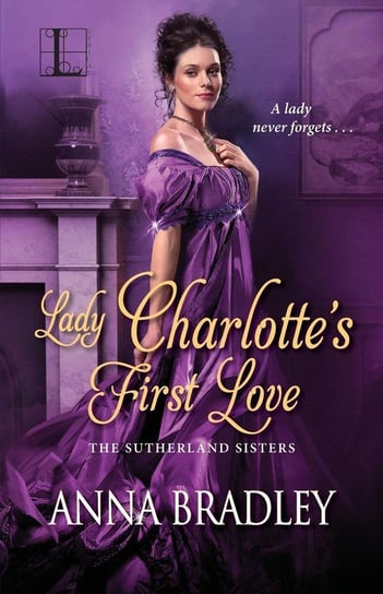 Lady Charlotte's First Love Bradley Anna