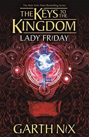 Lady Friday: The Keys to the Kingdom 5 Nix Garth