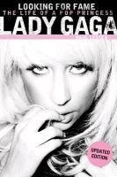 Lady Gaga: Looking for Fame - The Life of a Pop Princess Lester Paul