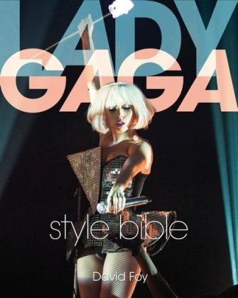 Lady Gaga Style Bible Foy David