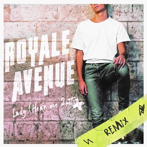 Lady (Hear Me 2nite) Royale Avenue