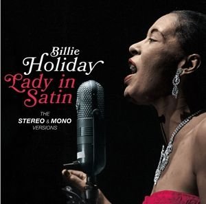 Lady In Satin - the Mono & Stereo Versions Holiday Billie