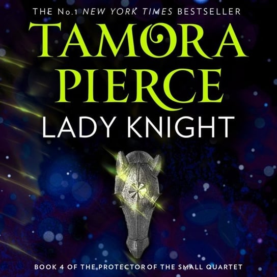 Lady Knight (The Protector of the Small Quartet, Book 4) Pierce Tamora