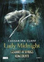 Lady Midnight. Cazadores de sombras Destino Infantil&Juvenil