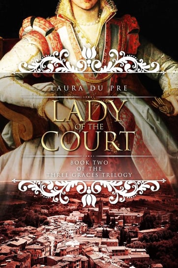 Lady of the Court Laura du Pre