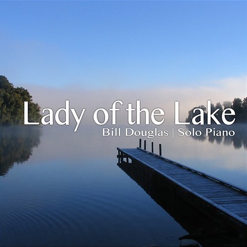 Lady of the Lake Bill Douglas