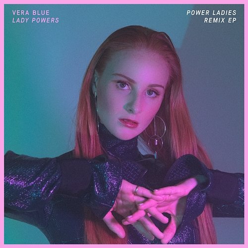 Lady Powers Power Ladies Remix EP Vera Blue
