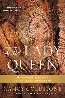 LADY QUEEN THE NOTORIOUS REIGN OF JOANNA Goldstone Nancy
