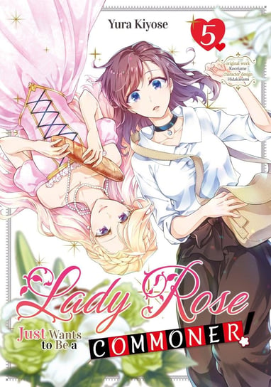 Lady Rose Just Wants to Be a Commoner! Volume 5 - ebook epub Yura Kiyose