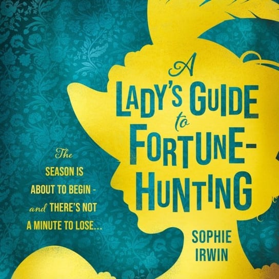 Lady's Guide to Fortune-Hunting Sophie Irwin