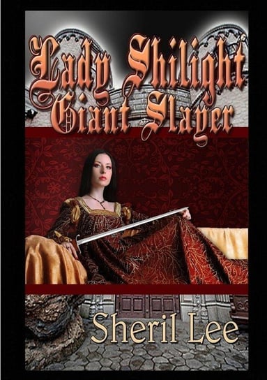 Lady Shilight Series - Giant Slayer Lee Sheril