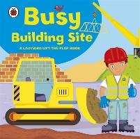 Ladybird lift-the-flap book: Busy Building Site Archer Amanda