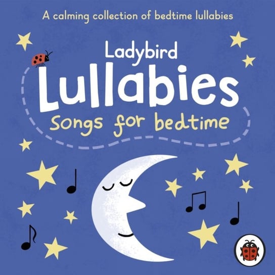 Ladybird Lullabies. Songs for Bedtime Herbert Gwyneth