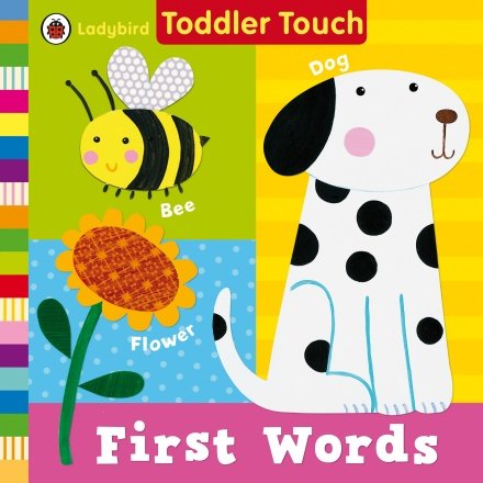 Ladybird. Toddler Touch. First Words Opracowanie zbiorowe