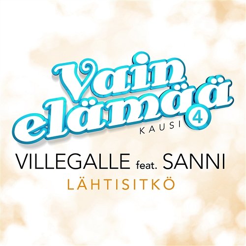 Lähtisitkö (Vain elämää kausi 4) VilleGalle feat. Sanni
