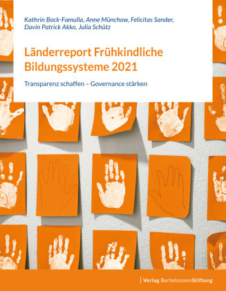 Länderreport Frühkindliche Bildungssysteme 2021 Bertelsmann Stiftung