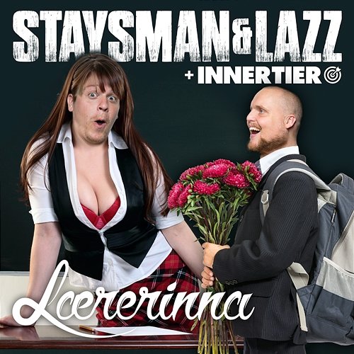 Lærerinna Staysman & Lazz, Staysman, Innertier