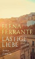 Lästige Liebe Ferrante Elena