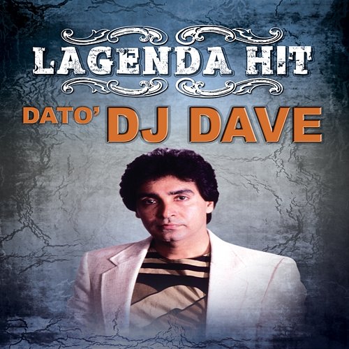 Lagenda Hit Dato' DJ Dave