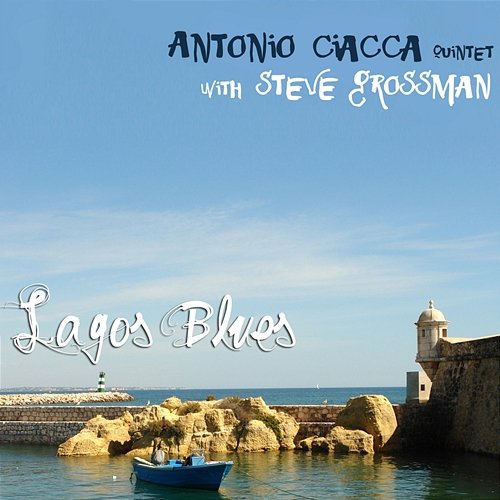 Lagos Blues Antonio Ciacca with Steve Grossman