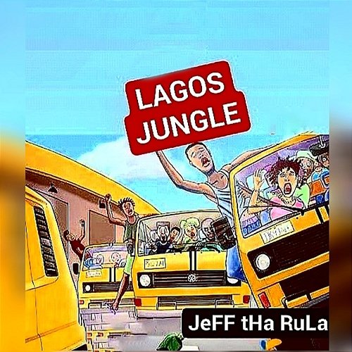 Lagos Jungle Jeff Tha Rula