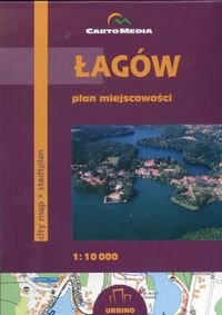 Łagów - Plan miejscowości 1:10 000 Opracowanie zbiorowe