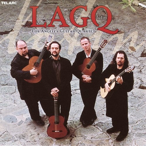 LAGQ Latin Los Angeles Guitar Quartet