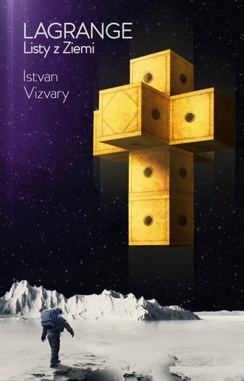 Lagrange. Listy z Ziemi - ebook mobi Vizvary Istvan