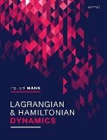 Lagrangian and Hamiltonian Dynamics Mann Peter