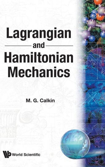Lagrangian and Hamiltonian Mechanics Calkin M G