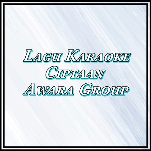 Lagu Karaoke, Vol. 2 Ida Laila & AWARA Group, ANTARA Group