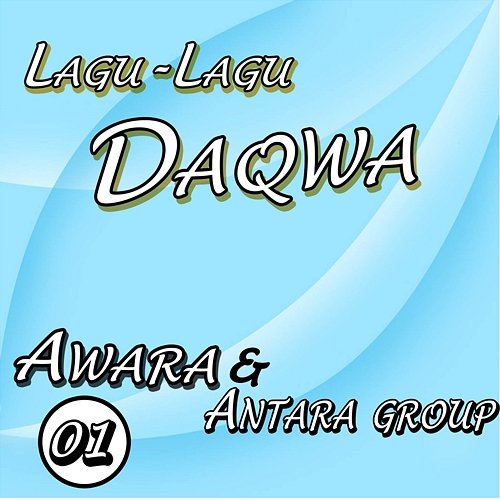 Lagu-Lagu Daqwa, Vol. 1 Ida Laila & AWARA Group, ANTARA Group
