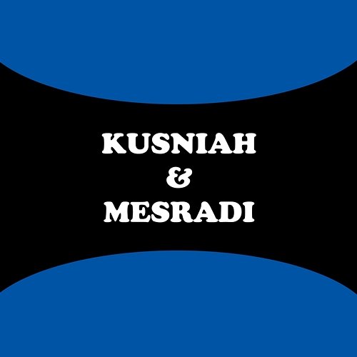 Lagu Lagu Terbaik Kusniah & Mesradi