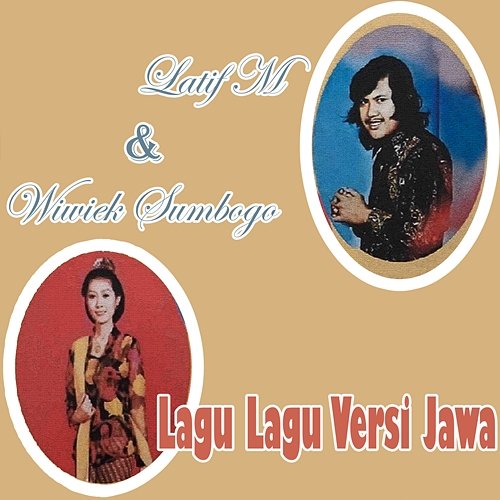 Lagu Lagu Versi Jawa Latif M & Wiwiek Sumbogo