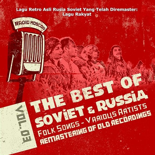 Lagu Retro Asli Rusia Soviet Yang Telah Diremaster: Lagu Rakyat Vol. 3, Soviet Russia Folk Songs Various Artists